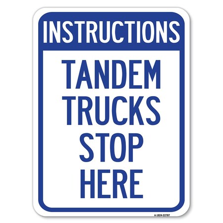 Signmission Truck Instructions Tandem Trucks Stop Here Heavy-Gauge Aluminum Rust Proof Parking, A-1824-22787 A-1824-22787